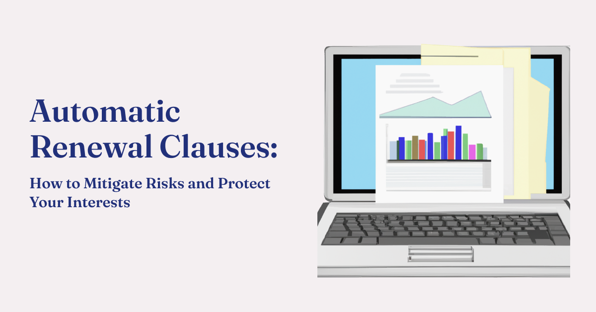 Automatic Renewal Clauses How to Mitigate Risks